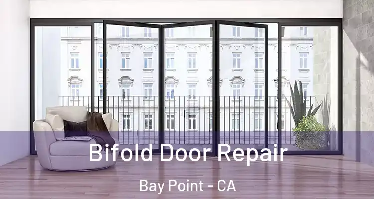  Bifold Door Repair Bay Point - CA