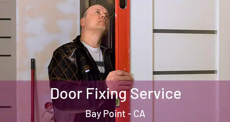  Door Fixing Service Bay Point - CA