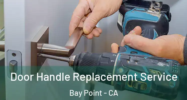  Door Handle Replacement Service Bay Point - CA