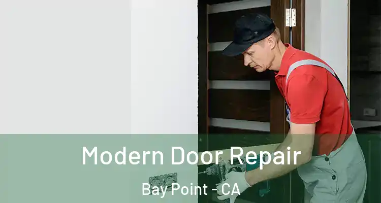  Modern Door Repair Bay Point - CA