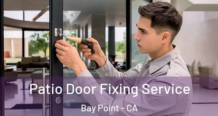  Patio Door Fixing Service Bay Point - CA