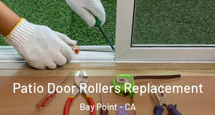  Patio Door Rollers Replacement Bay Point - CA