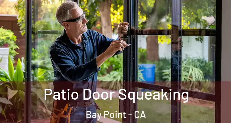  Patio Door Squeaking Bay Point - CA