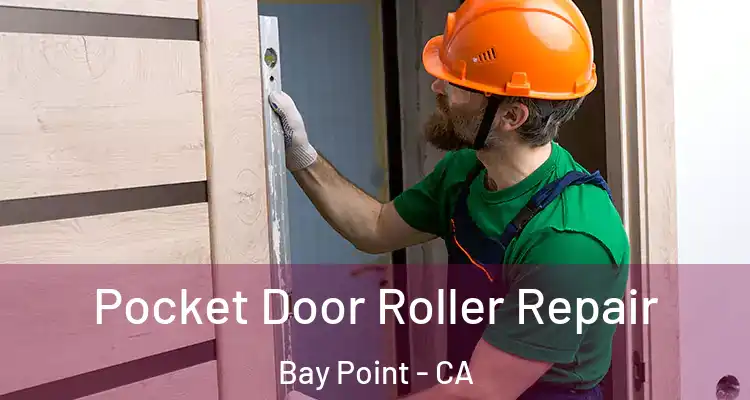  Pocket Door Roller Repair Bay Point - CA