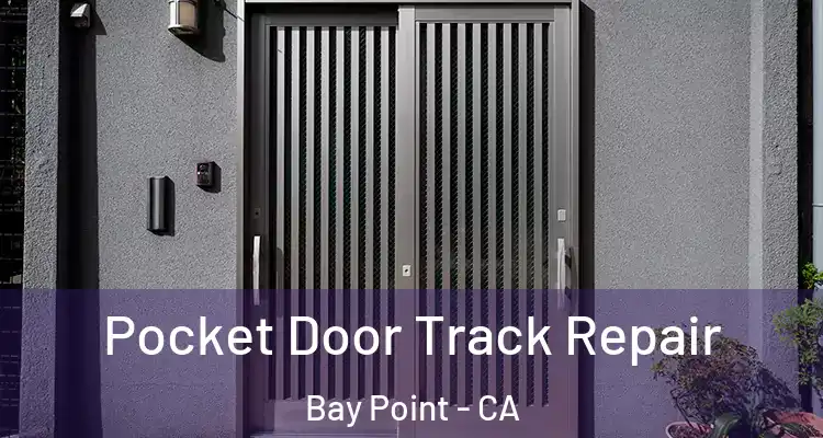  Pocket Door Track Repair Bay Point - CA