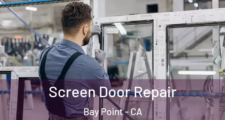 Screen Door Repair Bay Point - CA