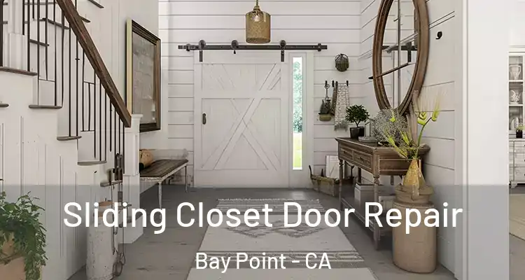  Sliding Closet Door Repair Bay Point - CA