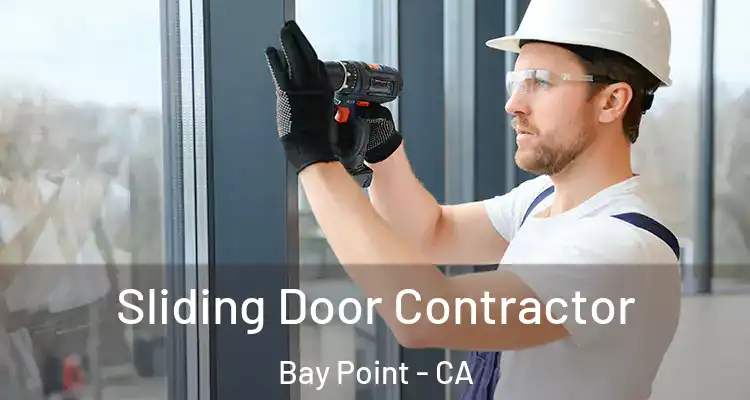  Sliding Door Contractor Bay Point - CA
