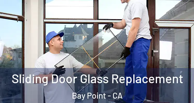  Sliding Door Glass Replacement Bay Point - CA