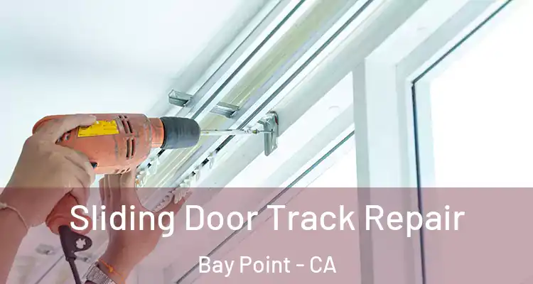  Sliding Door Track Repair Bay Point - CA