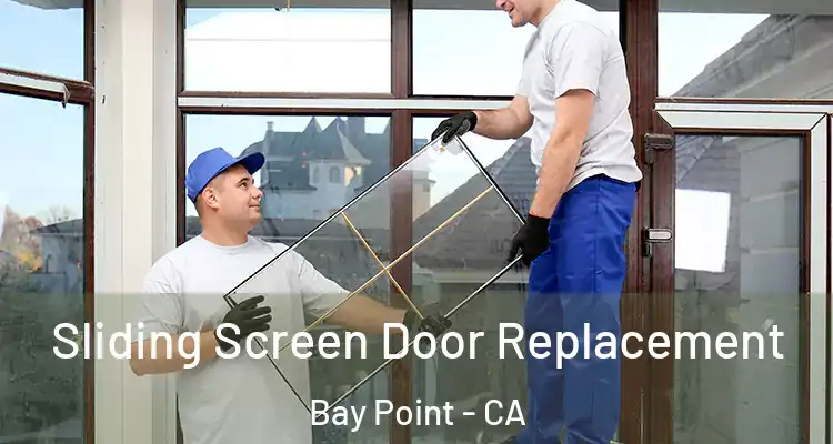  Sliding Screen Door Replacement Bay Point - CA